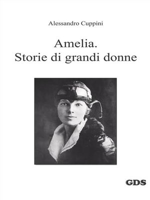 cover image of Amelia. Storie di grandi donne